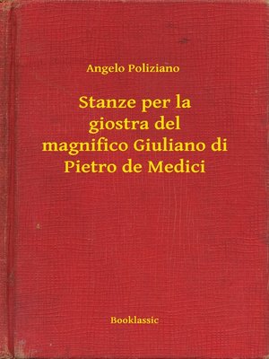 cover image of Stanze per la giostra del magnifico Giuliano di Pietro de Medici